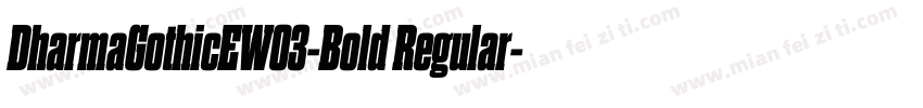 DharmaGothicEW03-Bold Regular字体转换
